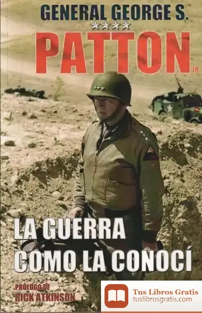 Descargar La Guerra Como La Conocí de George Patton