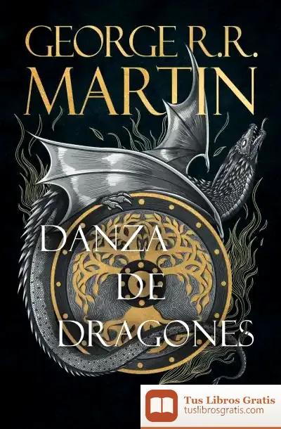 Descargar Danza De Dragones (Canción De Hielo Y Fuego 5) de George R. R. Martin