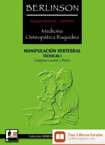 Descargar Medicina Osteopática Raquídea. Manipulación Vertebral Vol. I de Gertrud Hirschi