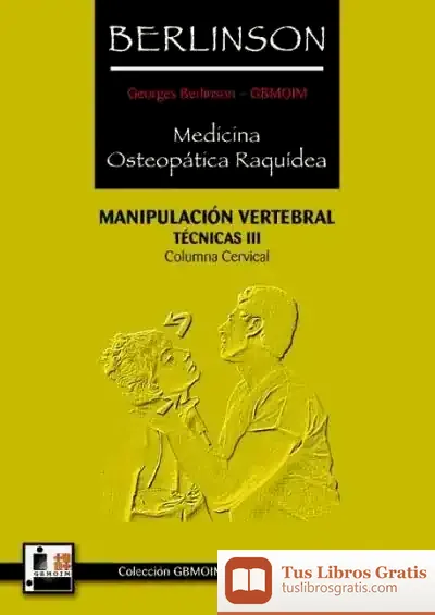 Descargar Medicina Osteopática Raquídea. Manipulación Vertebral. Vol.Iii de Celestino López Martínez