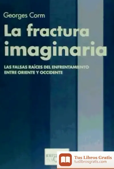 Descargar La Fractura Imaginaria de Georges G. Corm