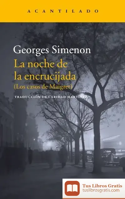 Descargar La Noche En La Encrucijada (Los Casos De Maigret) de Georges Simenon
