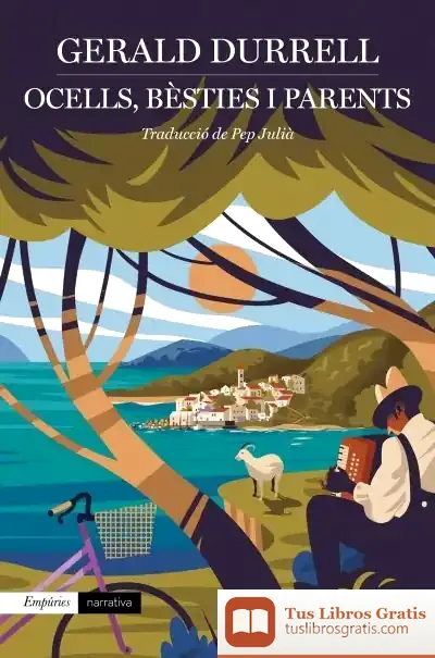 Descargar Ocells, Bèsties I Parents de Gerald Durrell