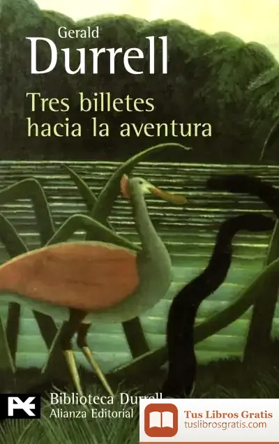 Descargar Tres Billetes Hacia La Aventura de Gerald Durrell
