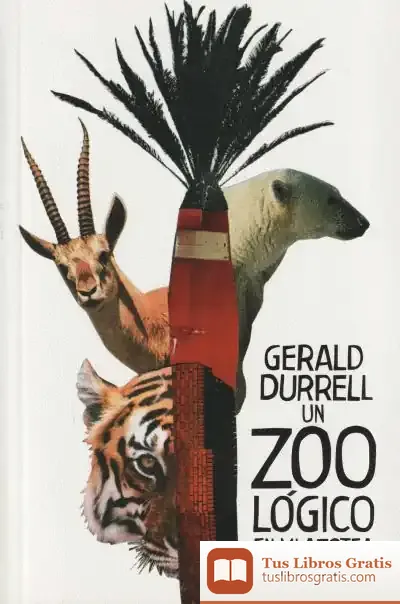 Descargar Un Zoológico En Mi Azotea de Gerald Durrell