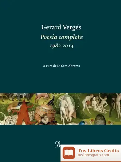 Descargar Poesia Completa 1982-2014 de Gerard Vergés