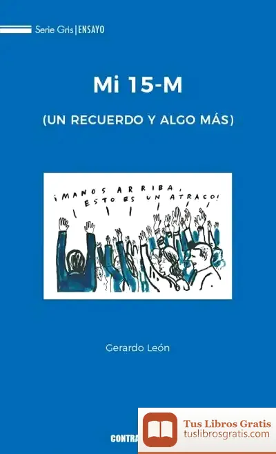 Descargar Mi 15-M: (Un Recuerdo Y Algo Más) de Gerardo León Peris