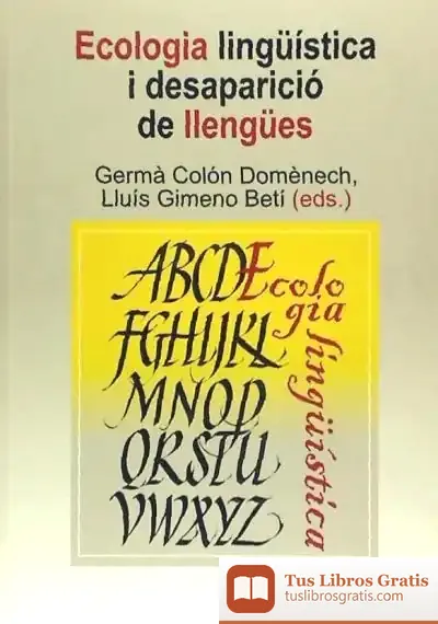 Descargar Ecologia Lingüística I Desaparició De Llengües de Kees Biekart