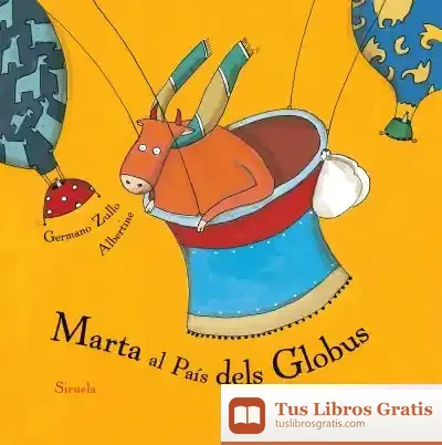 Descargar Marta Al País Dels Globus de Germano Zullo