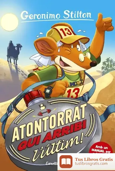 Descargar Atontorrat Qui Arribi L'Últim de Geronimo Stilton