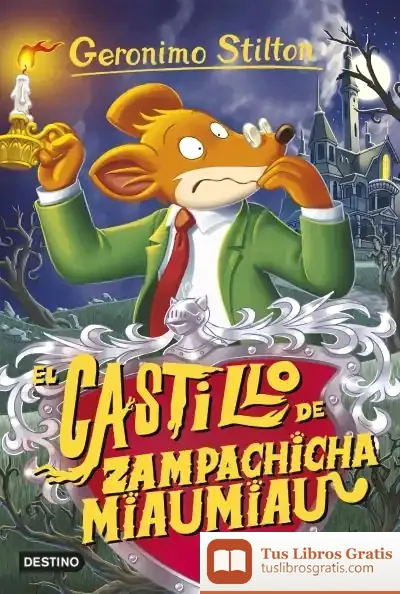 Descargar Geronimo Stilton 14. El Castillo De Zampachicha Miaumiau