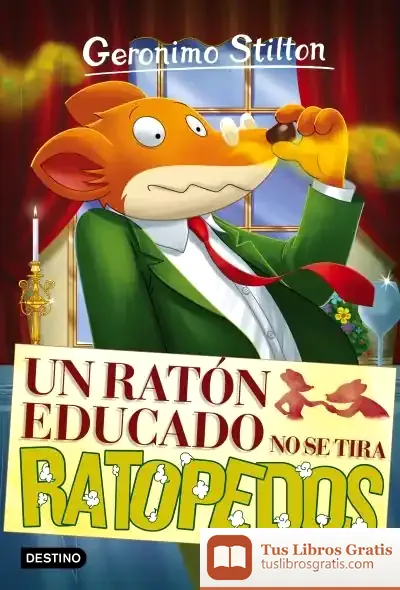 Descargar Geronimo Stilton 20 . Un Ratón Educado No Se Tira Ratopedos