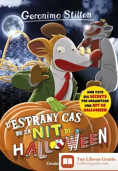 Descargar Geronimo Stilton 29: L'Estrany Cas De La Nit De Halloween