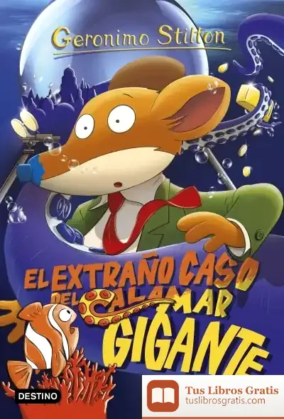 Descargar Geronimo Stilton 31. El Extraño Caso Del Calamar Gigante