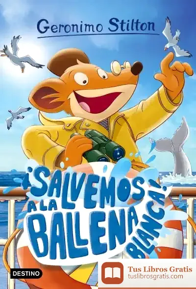 Descargar Geronimo Stilton 40. ¡Salvemos A La Ballena Blanca!