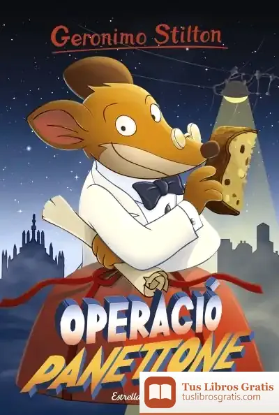 Descargar Geronimo Stilton 63 . Operació Panettone