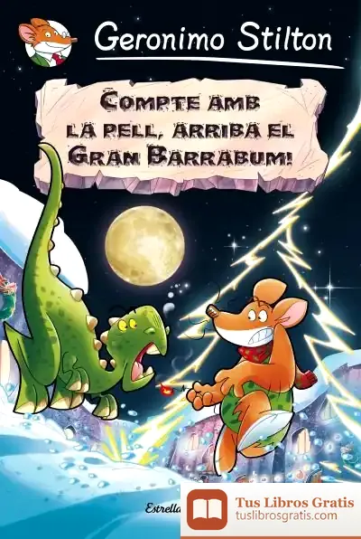 Descargar Geronimo Stilton. Compte Amb La Pell, Arriba El Gran Barrabum!