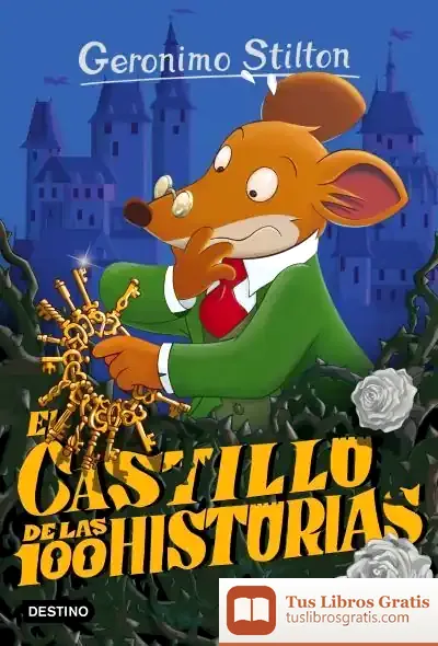 Descargar Geronimo Stilton. El Castillo De Las 100 Historias