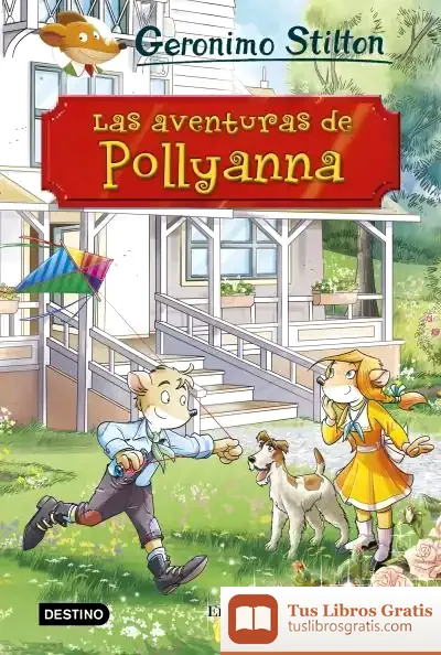 Descargar Las Aventuras De Pollyanna de Geronimo Stilton