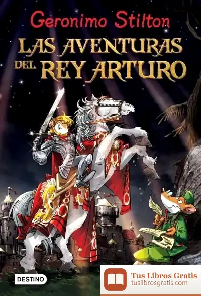 Descargar Las Aventuras Del Rey Arturo de Geronimo Stilton