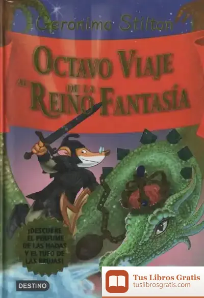 Descargar Octavo Viaje Al Reino De La Fantasía de Geronimo Stilton