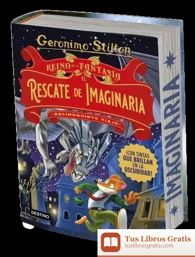 Descargar Reino De La Fantasía. El Rescate De Imaginaria. Decimoquinto Viaje