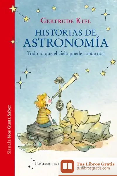 Descargar Historias De Astronomía de Gertrude Kiel