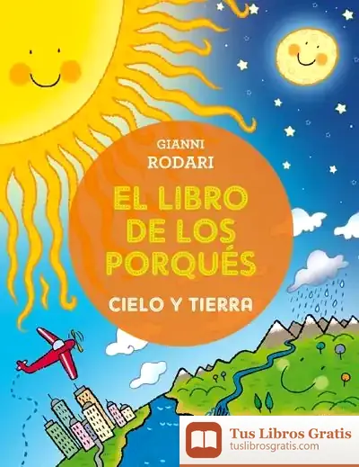 Descargar El Libro De Los Porqués. Cielo Y Tierra