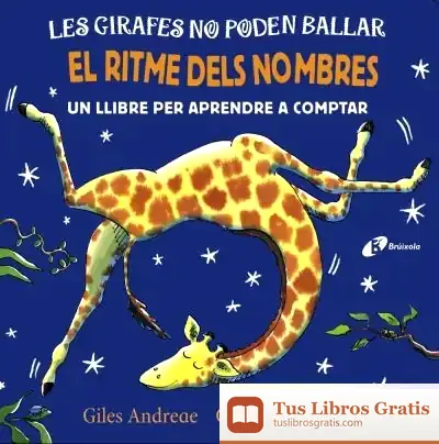Descargar Les Girafes No Poden Ballar. El Ritme Dels Nombres