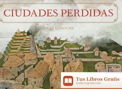 Descargar Ciudades Perdidas de Giles Laroche