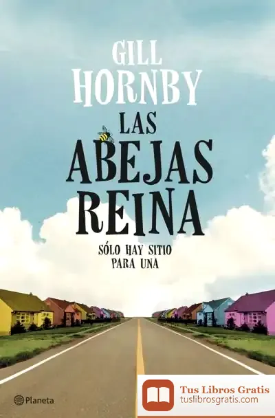 Descargar Las Abejas Reina de Gill Hornby