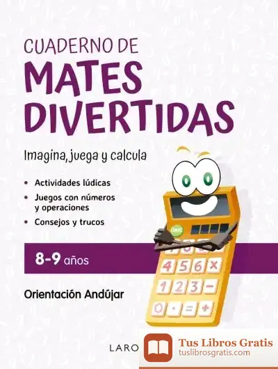 Descargar Cuaderno De Mates Divertidas 8-9 Años