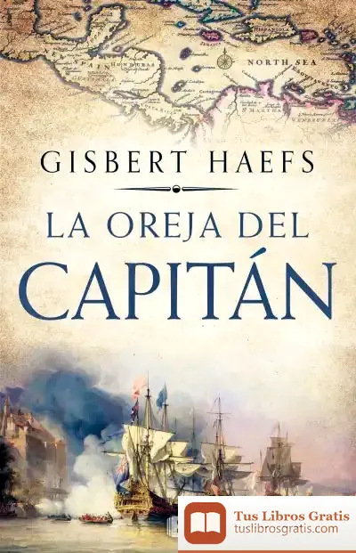 Descargar La Oreja Del Capitán de Gisbert Haefs