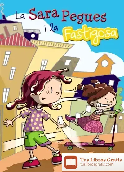 Descargar La Sara Pegues I La Fastigosa de Gisela Pou
