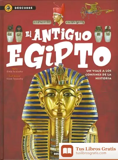 Descargar Descubre. El Antiguo Egipto de Gisela Socolovsky