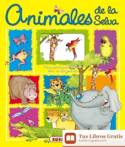 Descargar Pequediccionario En Imágenes. Animales De La Selva de Gisela Socolovsky