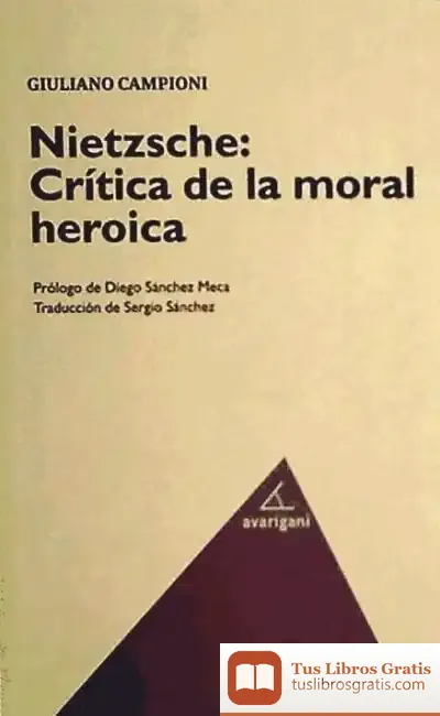 Descargar Nietzche, Crítica De La Moral Heroica