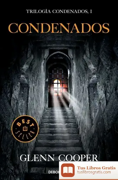 Descargar Condenados (Trilogía Condenados 1) de Glenn Cooper