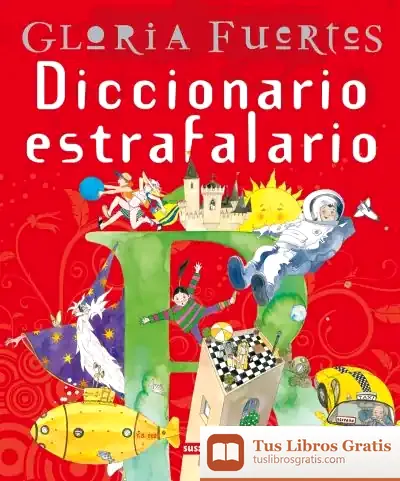 Descargar Grandes Libros. Diccionario Estrafalario. Gloria Fuertes
