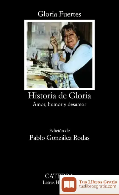 Descargar Historia De Gloria (Amor, Humor Y Desamor)