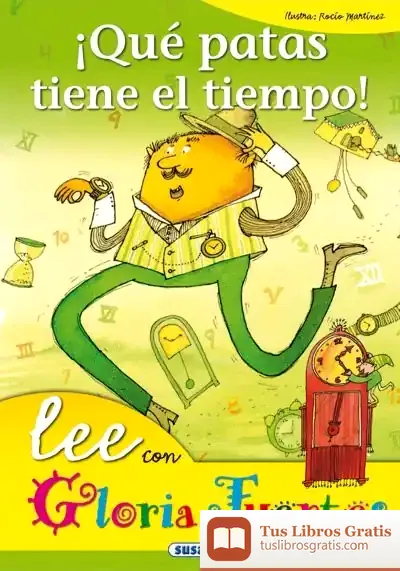Descargar Lee Con Gloria Fuertes. ¡Qué Patas Tiene El Tiempo!