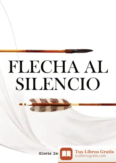 Descargar Flecha Al Silencio de Gloria Isabel Ramos Triano