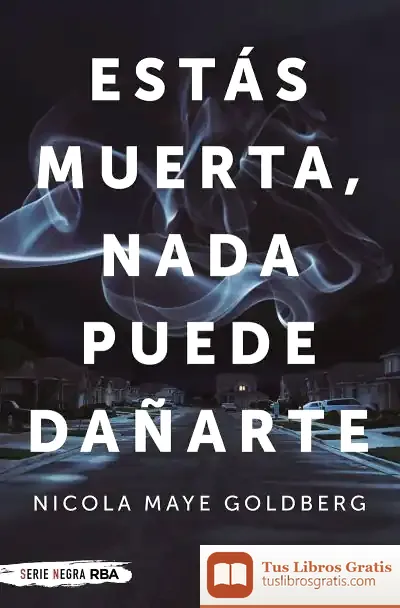 Descargar Estás Muerta, Nada Puede Dañarte