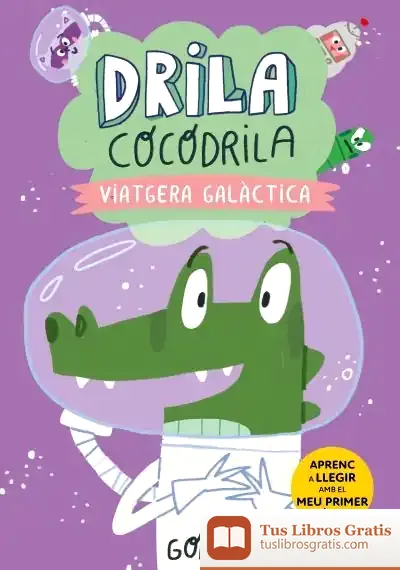 Descargar Drila Cocodrila 4. Viatgera Galàctica