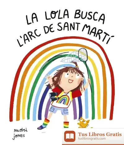 Descargar La Lola Busca L’Arc De Sant Martí de Gómez