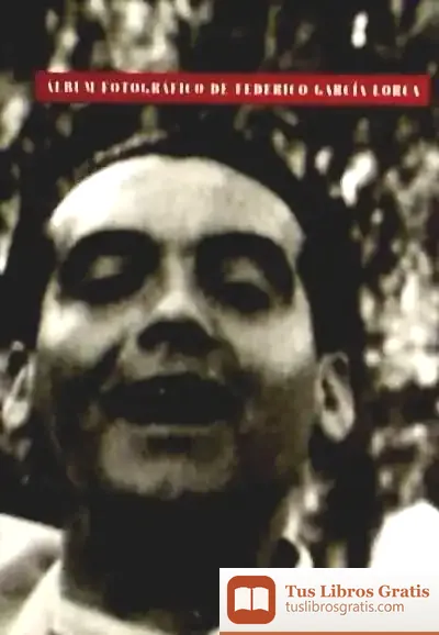 Descargar Album Fotográfico De Federico García Lorca