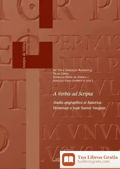 Descargar A Verbis Ad Scripta. Studia Epigraphica Et Historica