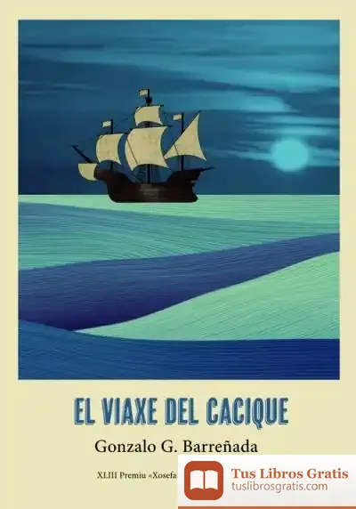 Descargar El Viaxe Del Cacique