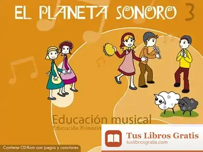 Descargar El Planeta Sonoro, 3 Educacion Primaria, 2 Ciclo