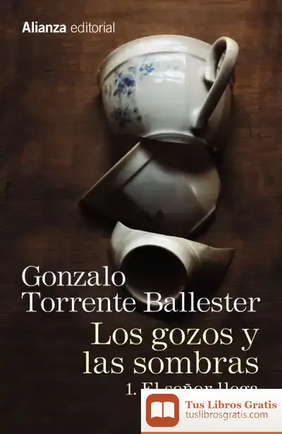 Descargar Los Gozos Y Las Sombras. 1. El Señor Llega